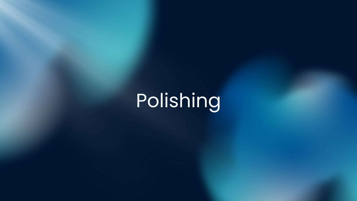 Polishing